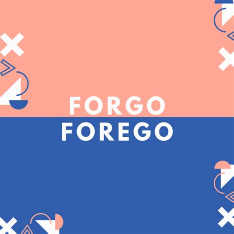 FOREGO .